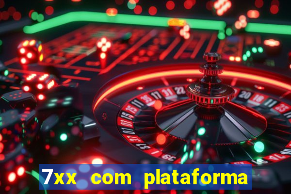 7xx com plataforma de jogos